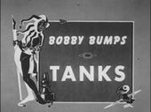 Bobby Bumps' Tank（原題）