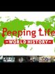 Peeping Life: World History