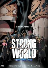 ONE PIECE FILM STRONG WORLD EPISODE:0